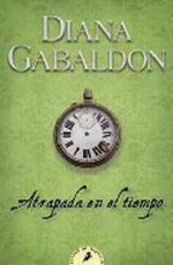 Diana Gabaldon - Atrapada en el tiempo