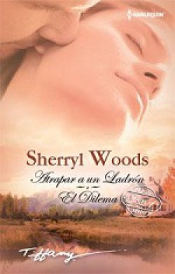 Sherryl Woods - Atrapar a un ladrón