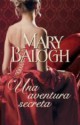 Mary Balogh - Una aventura secreta