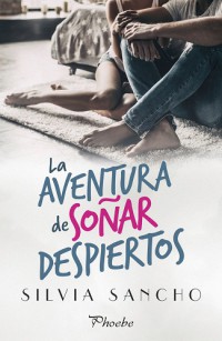 La aventura de soñar despiertos