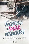 La aventura de soñar despiertos