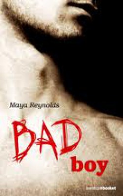 Maya Reynolds - Bad boy