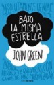 John Green - Bajo la misma estrella