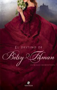 El destino de Betsy Tilman