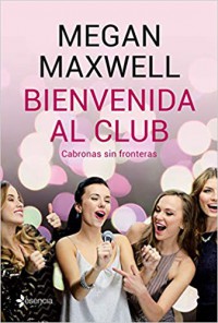 Bienvenida al club. Cabronas sin fronteras