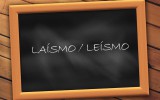 Consejos para mejorar nuestro estilo literario: LEÍSMO / LAÍSMO