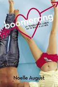 Boomerang. La trayectoria curva de tu boca a la mía