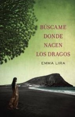 Emma Lira - Búscame donde nacen los dragos
