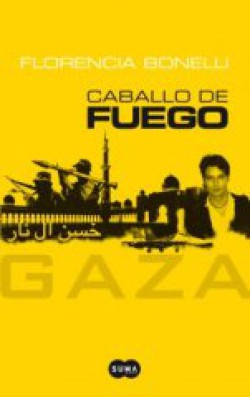 Florencia Bonelli - Caballo de fuego. Gaza