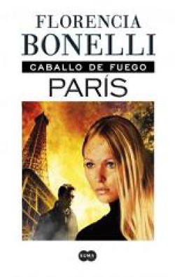 Florencia Bonelli - Caballo de fuego. París