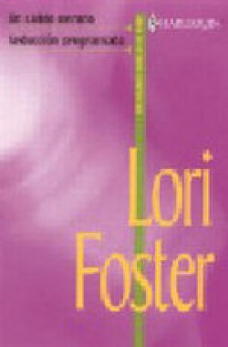 Lori Foster - Seducción programada