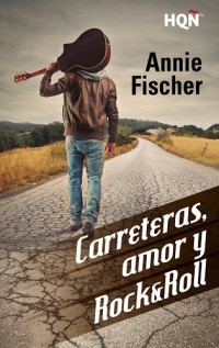 Carreteras, amor y rocknroll