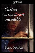 Cartas a mi amor imposible