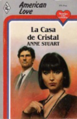 Anne Stuart - La casa de cristal