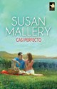 Susan Mallery - Casi perfecto