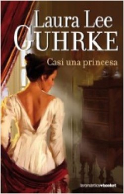 Laura Lee Guhrke - Casi una princesa