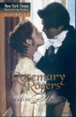 Rosemary Rogers - Cautiva del amor