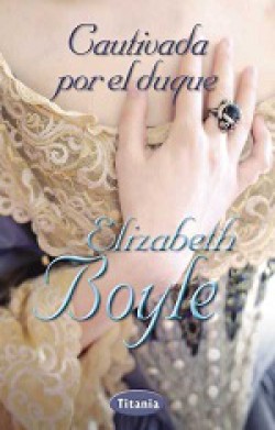 Elizabeth Boyle - Cautivada por el duque