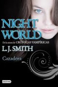 Night world 3. Cazadora. 