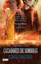 Cassandra Clare - Cazadores de sombras IV: Ciudad de los Ángeles caídos