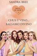Chus y vino... bálsamo divino