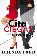 Cita a ciegas ¡Con el enemigo!