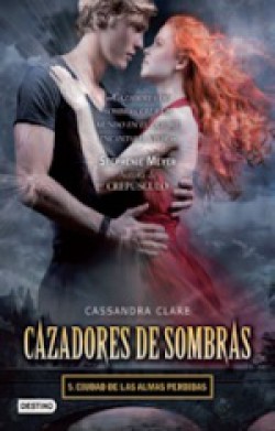 Cassandra Clare - Cazadores de sombras V: Ciudad de las almas perdidas