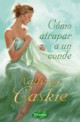 Kathryn Caskie - Cómo atrapar a un conde