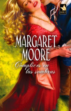 Margaret Moore - Cómplices en las sombras
