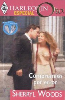 Sherryl Woods - Compromiso por error