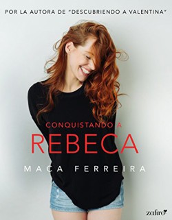 Maca Ferreira - Conquistando a Rebeca