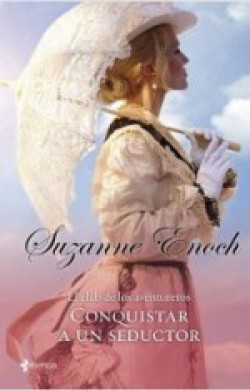 Suzanne Enoch - Conquistar a un seductor