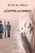 ¡Contra la pared!