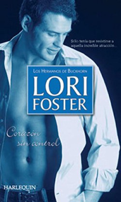 Lori Foster - Corazón sin control