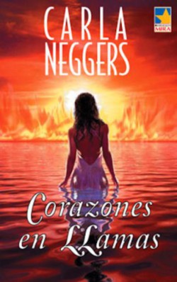 Carla Neggers - Corazones en llamas