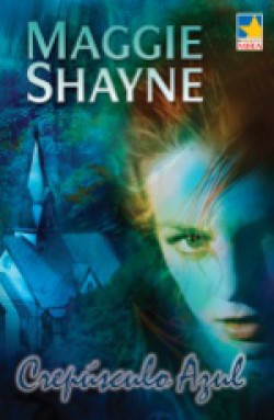 Maggie Shayne - Crepúsculo azul