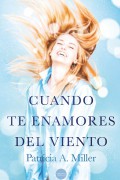 Cuando te enamores del viento