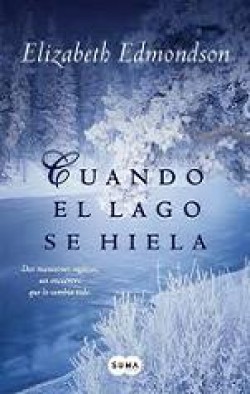 Elizabeth Edmonson - Cuando el lago se hiela 