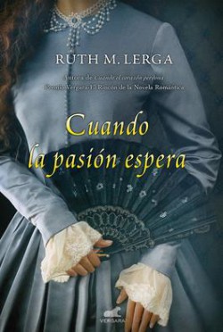 Ruth M. Lerga - Cuando la pasión espera