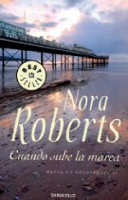 Nora Roberts - Cuando sube la marea