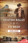 Cuatro balas y un beso