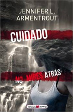 Jennifer L. Armentrout - Cuidado. No mires atrás