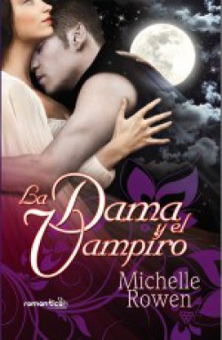 Michelle Rowen - La dama y el vampiro
