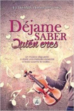 Estefanía Yepes Sánchez - Déjame saber quien eres 