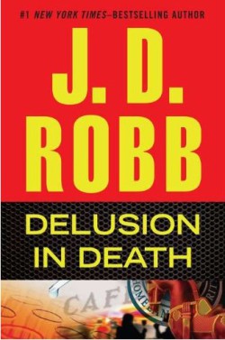 J.D. Robb - Delusion in death