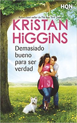 Kristan Higgings - Demasiado bueno para ser verdad