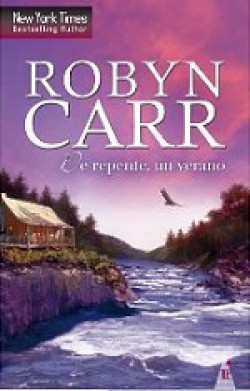 Robyn Carr - De repente, un verano