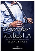 Desatar a la bestia