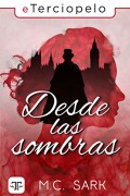 Desde las sombras