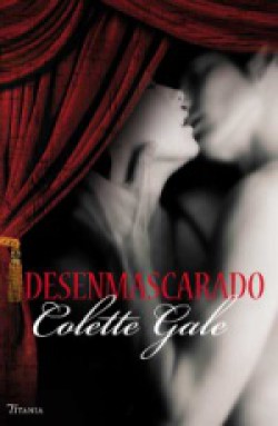 Colette Gale - Desenmascarado